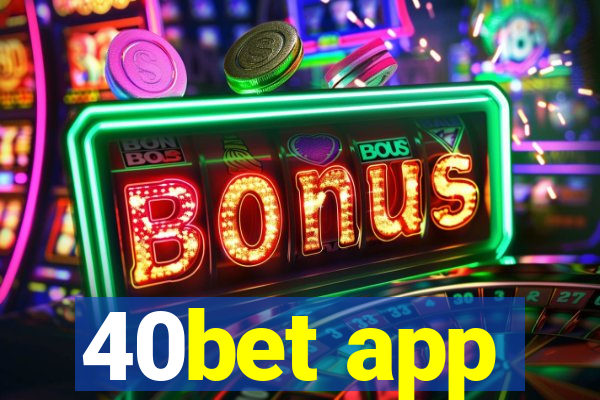 40bet app